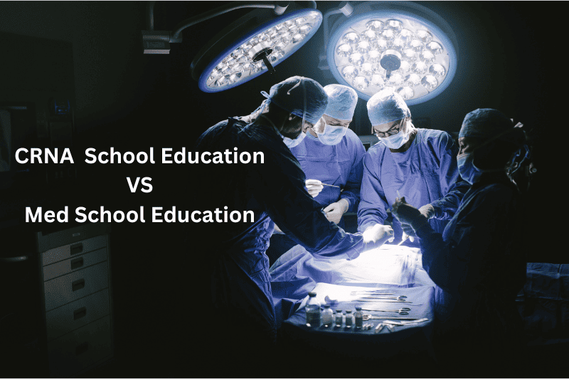 CRNA School Vs Medical School Education Requirements